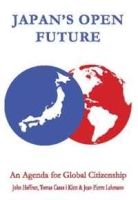 Japan's Open Future: An Agenda for Global Citizenship (Anthem Politics and IR) артикул 2601e.
