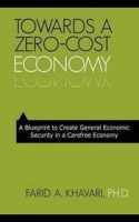 Towards A Zero-Cost Economy: A Blueprint to Create General Economic Security in a Carefree Economy артикул 2621e.