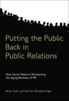 Putting the Public Back in Public Relations: How Social Media Is Reinventing the Aging Business of PR артикул 2634e.