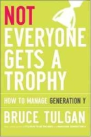 Not Everyone Gets A Trophy: How to Manage Generation Y артикул 2636e.