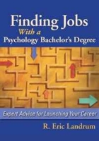 Finding Jobs With a Psychology Bachelor's Degree: Expert Advice for Launching Your Career артикул 2642e.