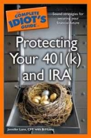 The Complete Idiot's Guide to Protecting Your 401 (k) and IRA артикул 2706e.