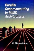 Parallel Supercomputing in MIMD Architectures артикул 2511e.