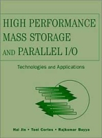 High Performance Mass Storage and Parallel I/O: Technologies and Applications артикул 2522e.