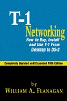 Guide to T-1 Networking: How to Buy, Install & Use T-1 From Desktop to Ds-3 артикул 2536e.