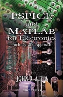 PSPICE and MATLAB for Electronics: An Integrated Approach артикул 2581e.