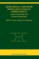 Operational Amplifier Speed and Accuracy Improvement : Analog Circuit Design with Structural Methodology (The International Series in Engineering and Computer Science) артикул 2587e.