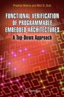 Functional Verification of Programmable Embedded Architectures : A Top-Down Approach артикул 2599e.