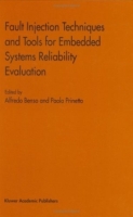 Fault Injection Techniques and Tools for Embedded Systems Reliability Evaluation (Frontiers in Electronic Testing) артикул 2622e.