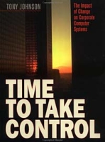 Time to take control : The impact of change on corporate computer systems артикул 2635e.