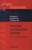 Switched and Impulsive Systems : Analysis, Design and Applications (Lecture Notes in Control and Information Sciences) артикул 2639e.